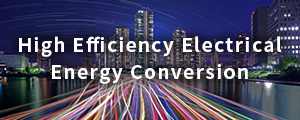 High Efficiency Electrical Energy Conversion Research Unit